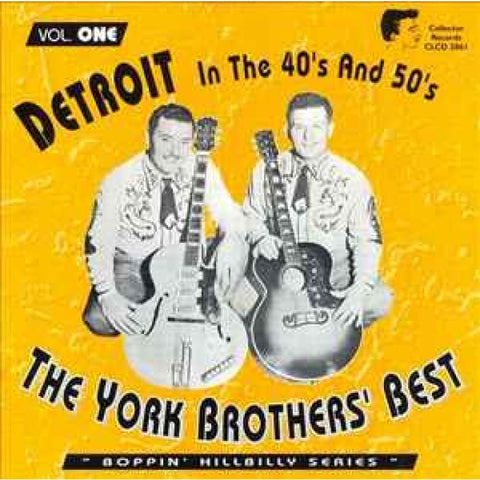 The York Brothers ‎– Detroit in the 40’s & 50’s Vol. 1 CD - CD
