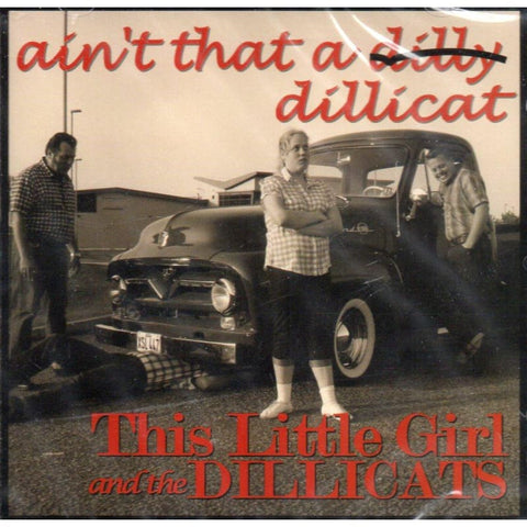 This Little Girl And The Dillicats - Aint That A Dillycat - CD