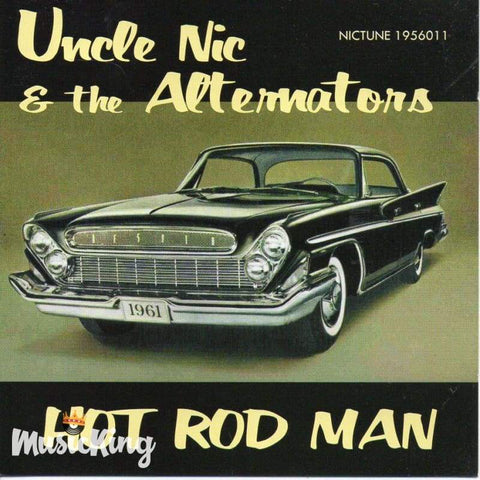 Uncle Nic & The Alternators - Hot Rod Man - Cd