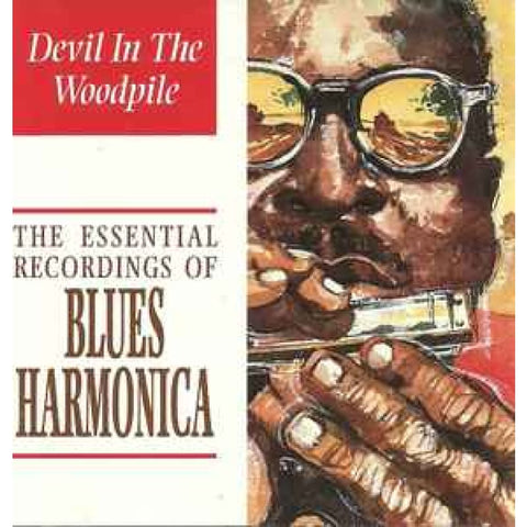 Various – Devil In The Woodpile - The Essential Recordings Of Blues Harmonica CD - CD