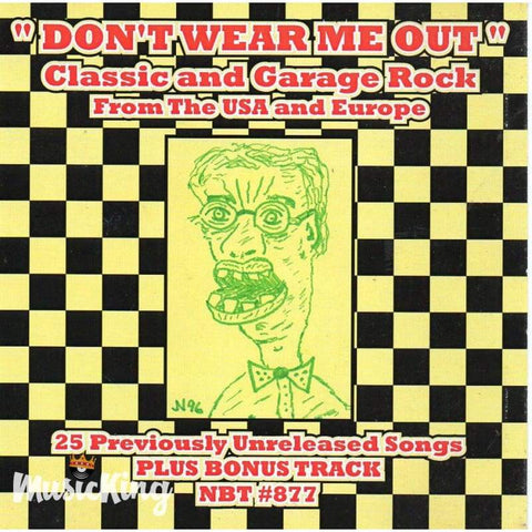 Various - Dont Wear Me Out - Classic & Garage Rock From The Usa - Cd