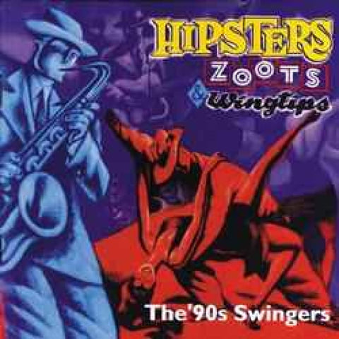 Various – Hipsters Zoots & Wingtips: The ’90s Swingers CD - CD