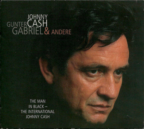 Various ‎– Johnny Cash Gunter Gabriel & Andere - The Man In Black - The International Johnny Cash - Digi-Pack
