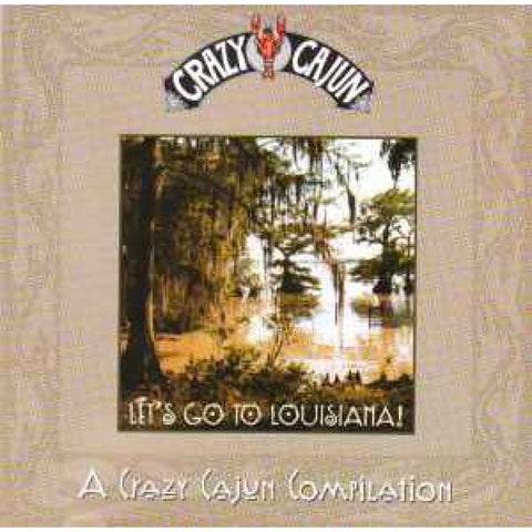 Various – Let’s Go To Louisiana! - A Crazy Cajun Compilation CD - CD