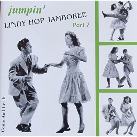 Various – Lindy Hop Jamboree Part 7 - Jumpin’ - Come And Get It CDR - CD