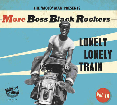 Various – More Boss Black Rockers Vol. 10: Lonely Lonely Train - CD