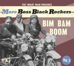 Various - More Boss Black Rockers Volume 7 - Bim Bam Boom CD - CD