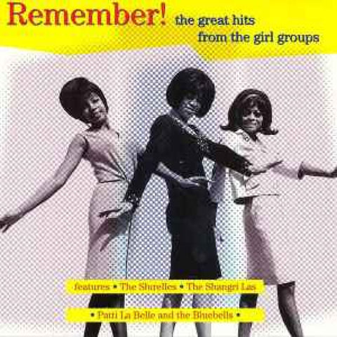 Various – Remember! (The Great Hits From The Girl Groups) CD - CD
