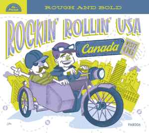 Various ‎– Rockin’ Rollin’ USA - Visit 06 - Canada - Rough And Bold CD - CD