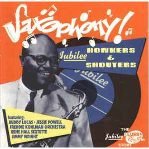 Various – Saxophony! - Jubilee Honkers & Shouters CD - CD