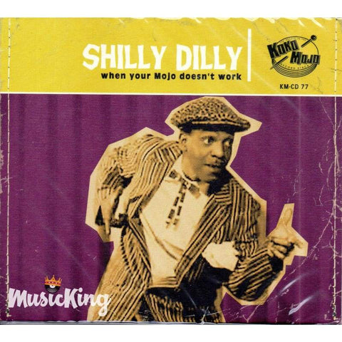 Various - Shilly Dilly (Koko-Mojo Original series continued) - Digi-Pack