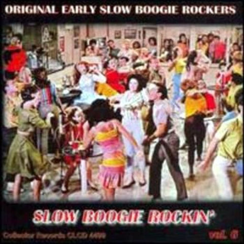 Various - Slow Boogie Rockin’ Vol. 6 - Original Early Slow Boogie Rockers - CD