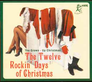 Various ‎– The Twelve Rockin’ Days Of Christmas (The Grown-Up Christmas) CD - CD