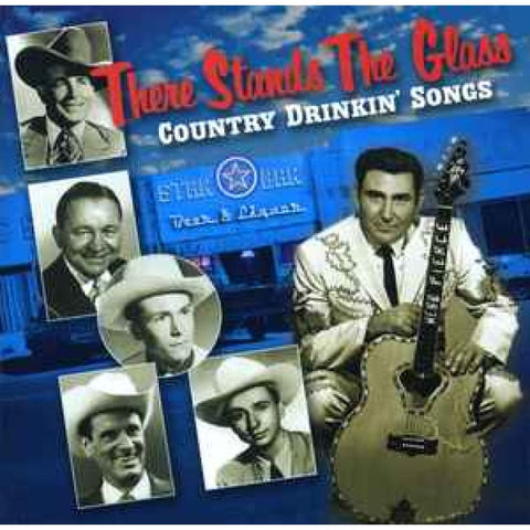 Various – There Stands The Glass (Country Drinkin’ Songs) CD