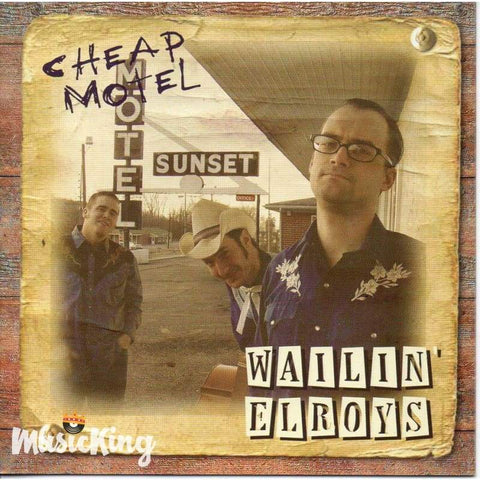 Wailin Elroys - Cheap Motel - Cd