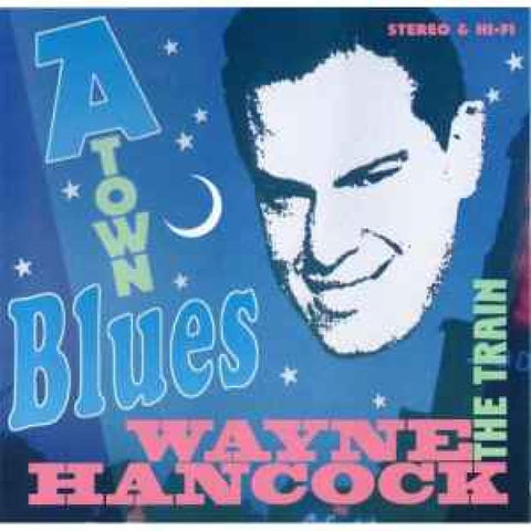Wayne Hancock – A-Town Blues CD - CD