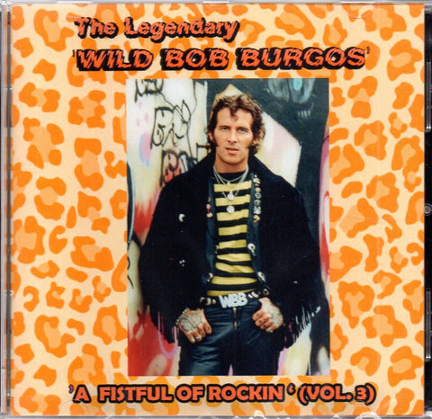Wild Bob Burgos - A Fistful Of Rockin’ Vol 3 CD - CD