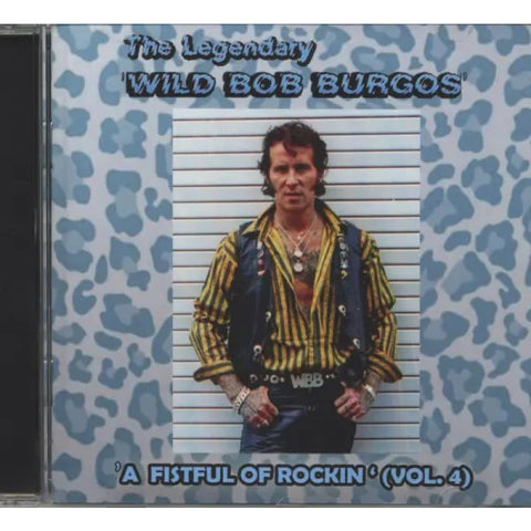 Wild Bob Burgos - A Fistful Of Rockin’ Vol 4 CD