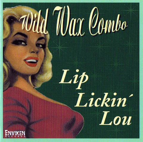 Wild Wax Combo - Lip Lickin’ Lou CD - CD
