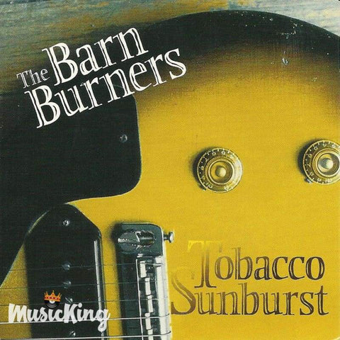 Barn Burners - Tobacco Sunburst - Cd