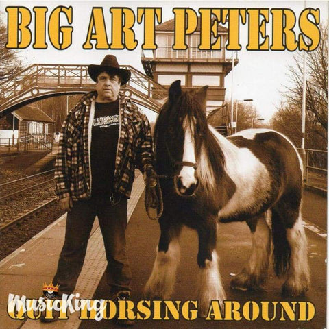 Big Art Peters - Quit Horsing Around - Cd