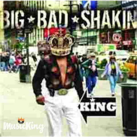 Big Bad Shakin - King - CD