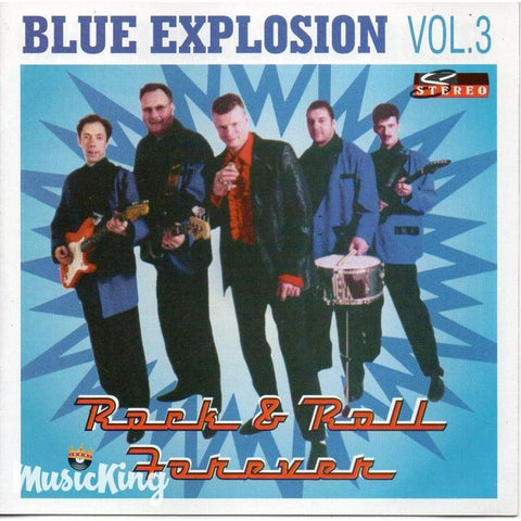 Blue Explosion - Rock & Roll Forever Volume 3 Cd - Cd