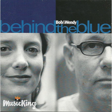 Bob & Wendy - Behind The Blue - CD