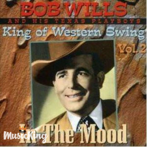 Bob Wills & His Texas Playboys - King Of Wester Swing Vol2 - In - CD