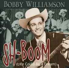 Bobby Williamson ‎– Sh-Boom (Life Could Be A Dream) CD - CD