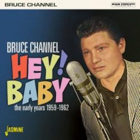BRUCE CHANNEL - HEY! BABY - THE EARLY YEARS 1959-1962 CD - CD