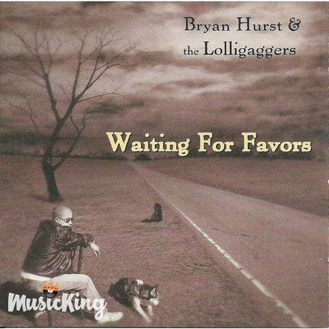 Bryan Hurst & The Lolligaggers - Waiting For Favors - Cd