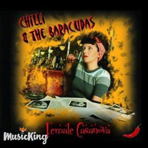 Chilli & The Baracudas - Female Casanova - Cd