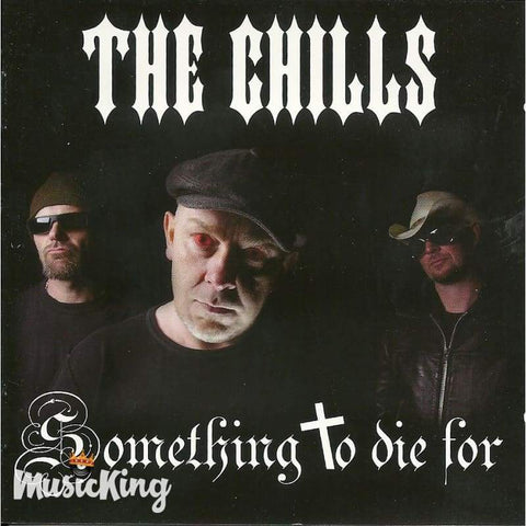 Chills - Something To Die For - Cd