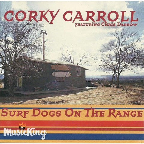 Corky Carroll Feat Chris Darrow - Surf Dogs On The Range - Cd