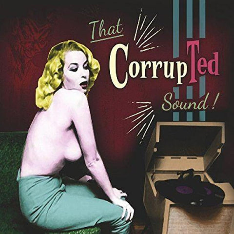 CorrupTED - That CorrupTed Sound CD - Digi-Pack