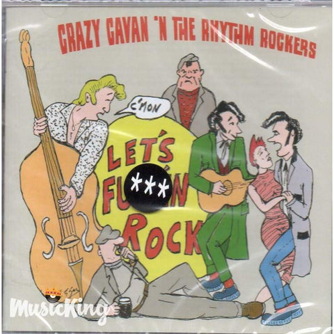 Crazy Cavan N The Rhythm Rockers - Lets F***in Rock - Cd