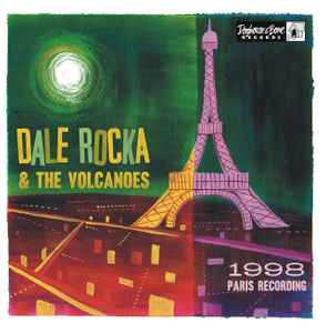 Dale Rocka & The Volcanoes - 1998 Paris Recordings Vinyl 10 - vinyl 10