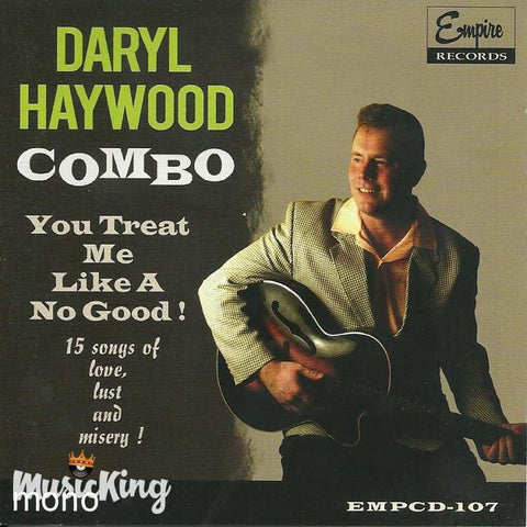 Daryl Haywood Combo - You Treat Me Like A No Good! - Cd