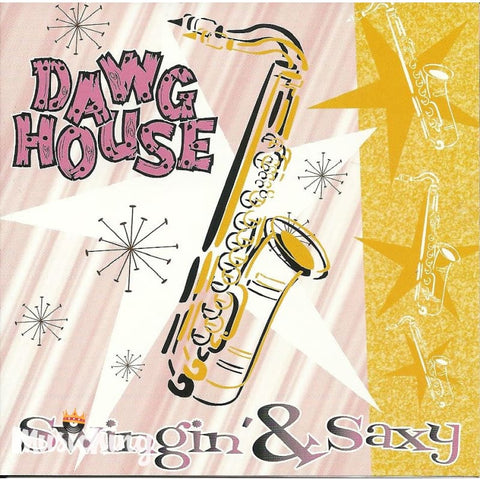 Dawg House - Swingin And Saxy CD - CD