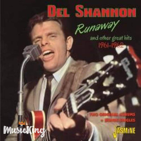 DEL SHANNON - RUNAWAY & OTHER GREAT HITS 1961-1962 - TWO ORIGINAL ALBUMS PLUS BONUS SINGLES CD - CD