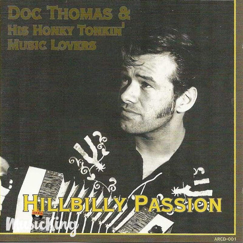 Doc Thomas & His Honky Tonkin Music Lovers - Hillbilly Passion - Cd