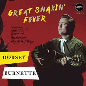 Dorsey Burnette ‎– Great Shakin’ Fever 10 LP - Vinyl