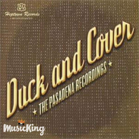 Duck And Cover - The Pasadena Recordings - Digi-Pack