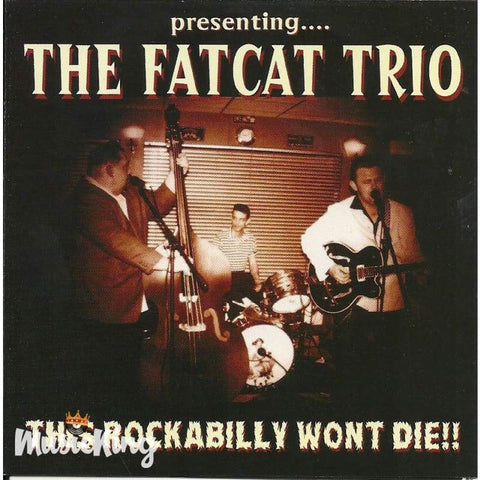 Fat Cat Trio - The Rockabilly Wont Die - Cd