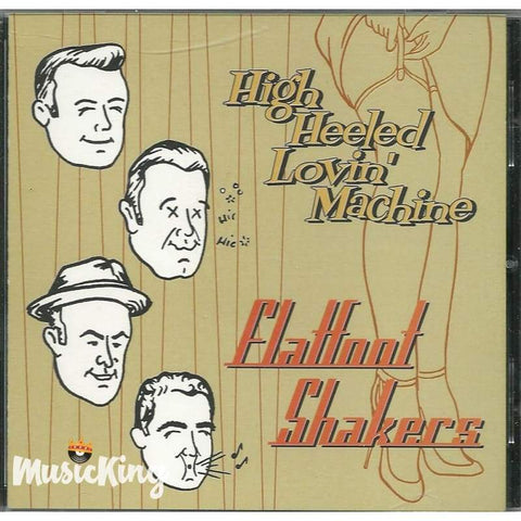 Flatfoot Shakers - High Heeled Lovin Machine - Cd