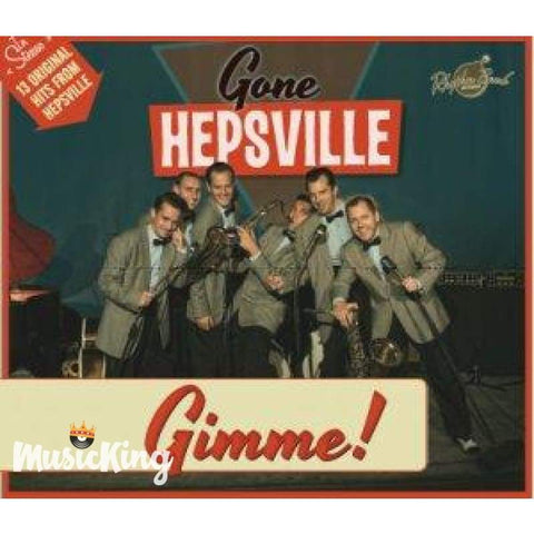 Gone Hepsville - Gimme ! Cd - Digi-Pack