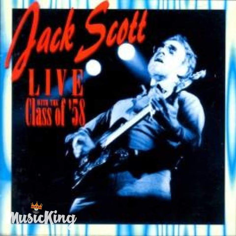 Jack Scott - Live With The Class Of 58 Cd - Cd