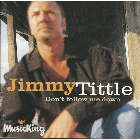 Jimmy Tittle - Dont Follow Me Down - Cd