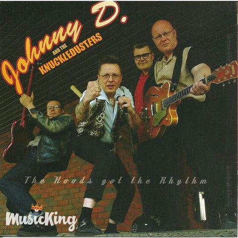 Johnny D & The Knuckledusters - The Hoods Got The Rhythm - Cd